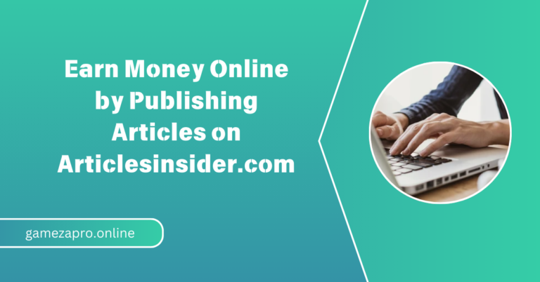 Earn Money Online by Publishing Articles on Articlesinsider.com