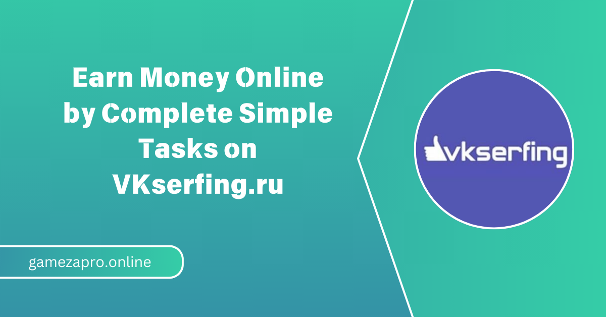 Earn Money Online by Complete Simple Tasks on VKserfing.ru