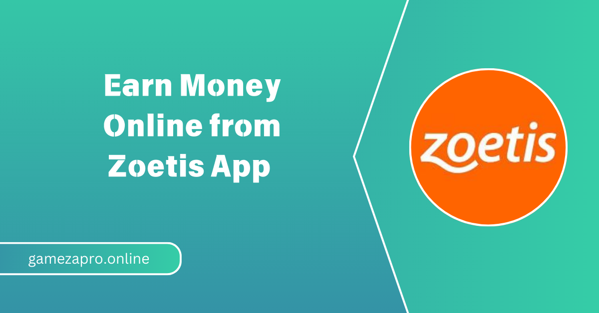 Earn Money Online from Zoetis App in 2025